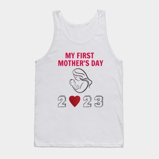 Happy Mother's day, My First Mother's Day Tank Top